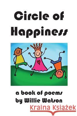 Circle of Happiness Willie Watson   9798358596061