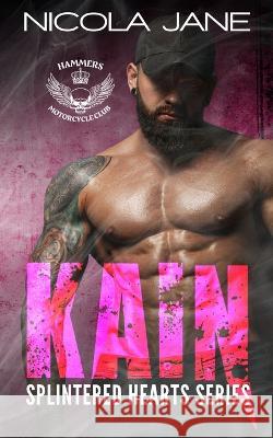 Kain: The Splintered Hearts MC Series Rebecca Vazquez Nicola Jane  9798358692602 Independently Published