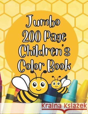 JUMBO 200 Page Coloring Book for Children Nicole Waite   9798358761445 Independently Published