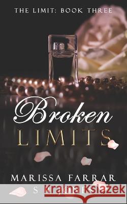 Broken Limits S R Jones Marissa Farrar  9798358788039 Independently Published