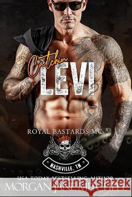 Catchin Levi Morgan Jane Mitchell   9798358790643