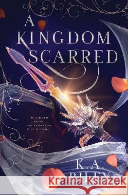 A Kingdom Scarred K a Riley   9798358791237 Independently Published