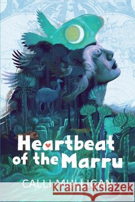 Heartbeat of the Marru Calli Mulligan   9798358796201 Independently Published