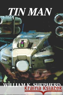 Tin Man: Starside Blues Book 2 William K Shepherd 9798358906358