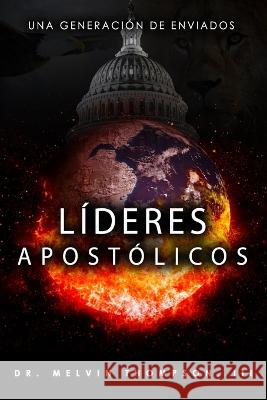 Líderes Apostólicos Melvin Thompson, III 9798358943735 Independently Published