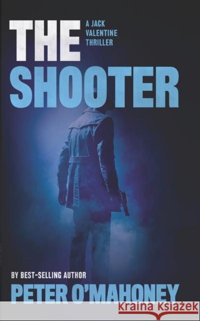The Shooter: A Gripping Crime Mystery Peter O'Mahoney   9798358993990