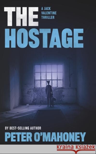 The Hostage: A Gripping Crime Mystery Peter O'Mahoney   9798358995581