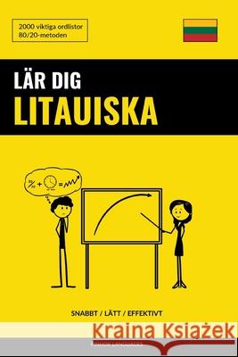 Lär dig Litauiska - Snabbt / Lätt / Effektivt: 2000 viktiga ordlistor Languages, Pinhok 9798359065856 Independently Published