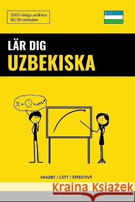 Lär dig Uzbekiska - Snabbt / Lätt / Effektivt: 2000 viktiga ordlistor Languages, Pinhok 9798359067096 Independently Published