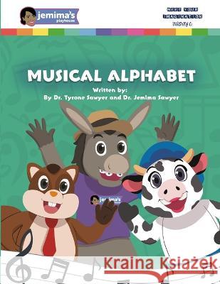Musical Alphabet Jemima Sawyer Tyrone Sawyer, II  9798359083881