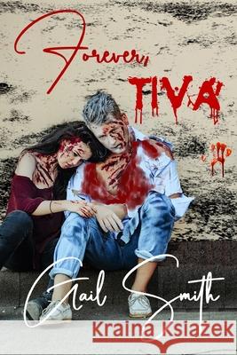 Forever, Tiva Linda Mooney Gail Smith  9798359126847 Independently Published