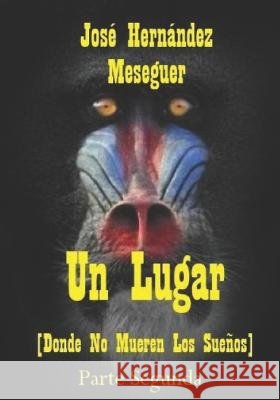 Un Lugar [Parte Segunda] Jose Hernandez Meseguer   9798359188463