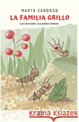 La familia grillo Alejandra Romero Marta Cardoso  9798359194822 Independently Published