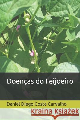 Doenças do Feijoeiro Costa Carvalho, Daniel Diego 9798359270434