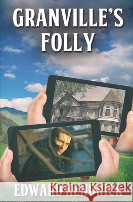 Granville's Folly Edward Kendrick   9798359330350 Independently Published