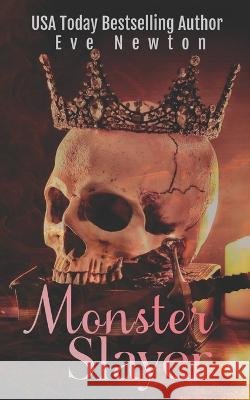 Monster Slayer: Reverse Harem Monster Romance Eve Newton   9798359373982 Independently Published