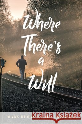 Where There's a Will Cara Lopez Lee Mark Dumas  9798359459839