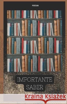 Importante Saber Antonio Maria Teles   9798359589093