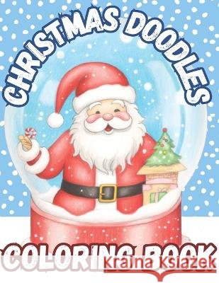 Christmas Doodle Coloring Book K Cotts   9798359701228 Independently Published