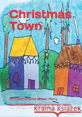 Christmas Town Crystal Brown Perry   9798359816311