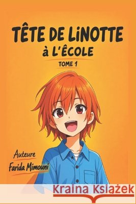 Tête de Linotte: à l'école Mimouni, Farida 9798359952552 Independently Published