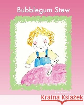 Bubblegum Stew Daisy Donaldson 9798359978880