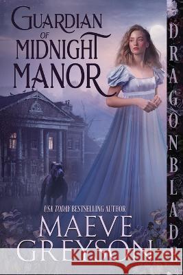 Guardian of Midnight Manor Maeve Greyson   9798360000464 Independently Published