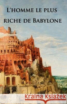 L'homme le plus riche de Babylone Berenice Hamza George Samuel Clason  9798360012702