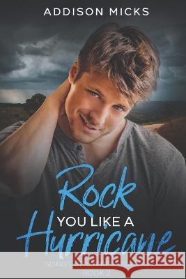 Rock You Like A Hurricane Addison Micks 9798360028796