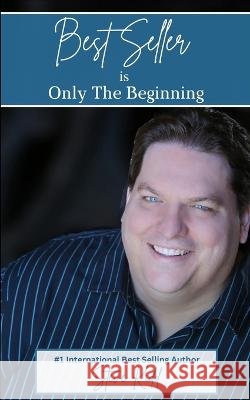 Only the Beginning: The Secret to Unlocking True Ongoing Wealth Steve Kidd 9798360043034
