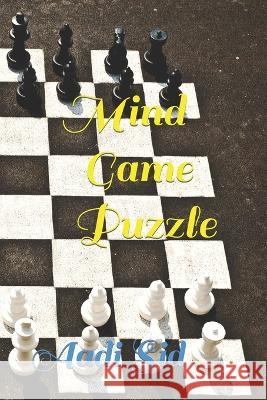 Mind Game Puzzle Aadi Sid   9798360174820 Independently Published