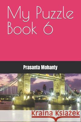 My Puzzle Book 6 Prasanta Mohanty   9798360315896