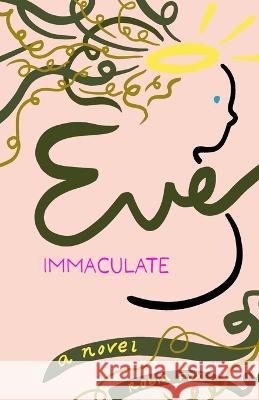Eve Immaculate Robin Fox 9798360413981 Independently Published