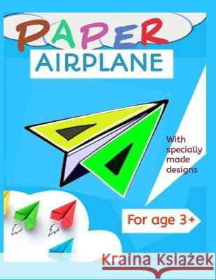 Paper airplane book: With specially made design John Flames Uba   9798360422143 Independently Published
