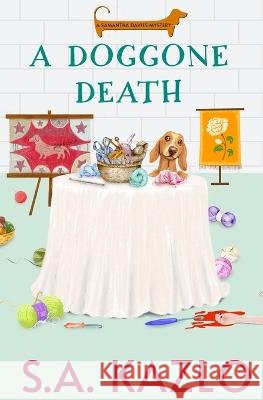 A Doggone Death S a Kazlo   9798360465126 Independently Published