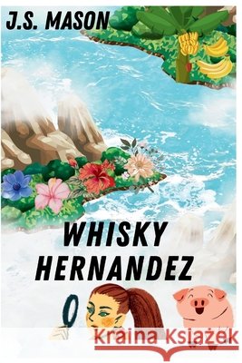 Whisky Hernandez J S Mason   9798360529972 Independently Published