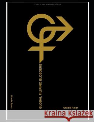 Global Filipino Bloggers Gracia Amor 9798360531005