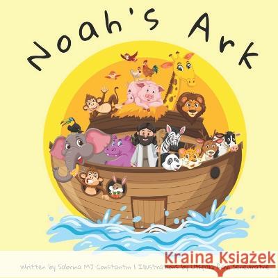 Noah's Ark: A Bible Story Uthpala Ravi Seneviratne Sabrina Mj Constantin  9798360570653 Independently Published