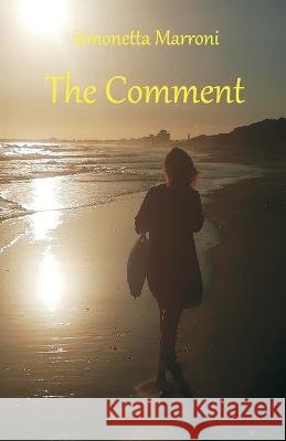 The Comment Simonetta Marroni   9798360692058