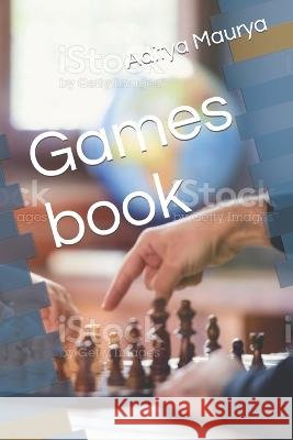 Games book Aditya Kumar Maurya   9798360722038