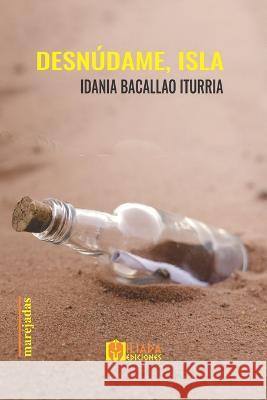 Desnúdame, isla Bacallao Iturria, Idania 9798360785637