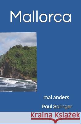 Mallorca: mal anders Paul Salinger   9798360813958