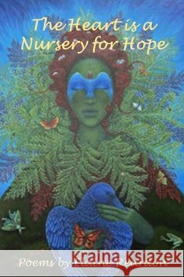 The Heart is a Nursery for Hope Southern Arizona Press Elaine Reardon  9798360921806 Independently Published