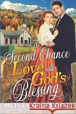 A Second Chance Love with God's Blessings: A Christian Historical Romance Book Olivia Haywood   9798361279470 Independently Published