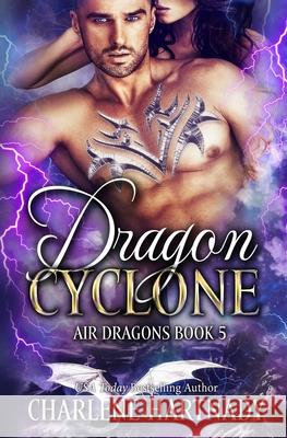 Dragon Cyclone Charlene Hartnady   9798361404902 Independently Published