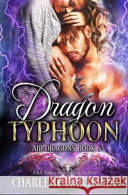 Dragon Typhoon Charlene Hartnady   9798361406760 Independently Published