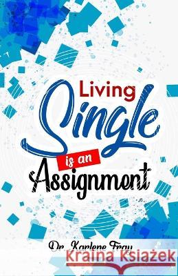Living Single is an Assignment Karlene Fray   9798361470624