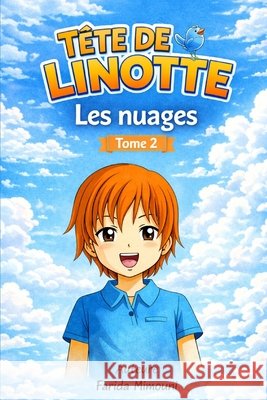 Tête de Linotte: Tome 2 Les nuages Mimouni, Farida 9798361515103 Independently Published