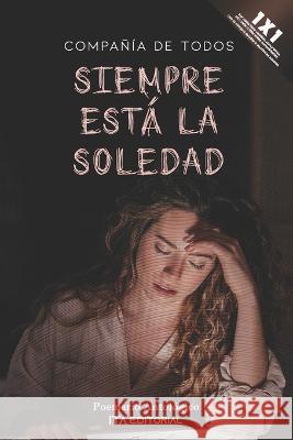 Siempre está la soledad: Compañía de todos Ailin Cuesta 9798361684502