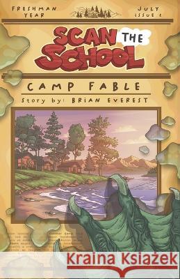 Scan The School: Camp Fable Brian Everest, Austin deGroot 9798361708833